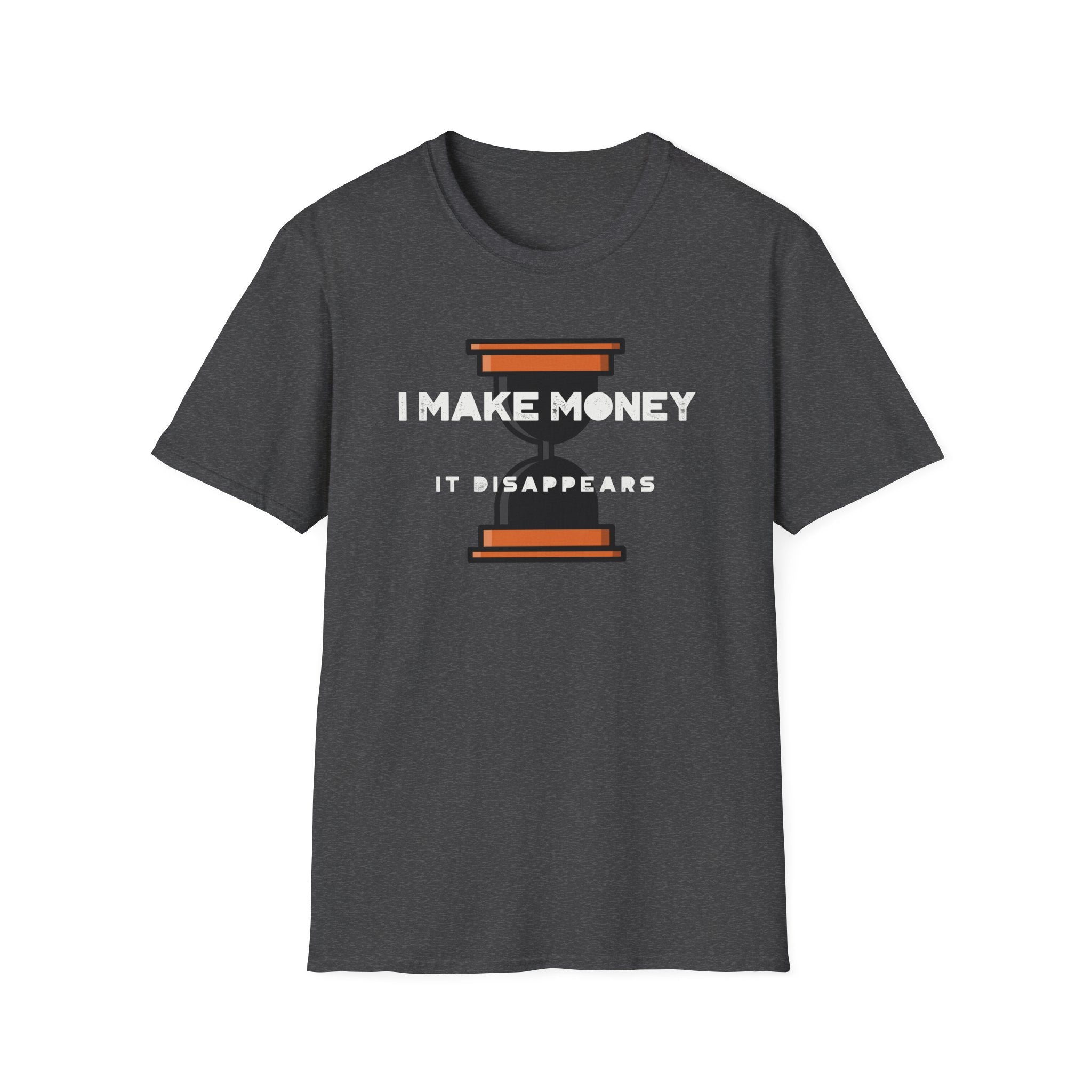 Funny "I Make Money It Disappears" T-Shirt