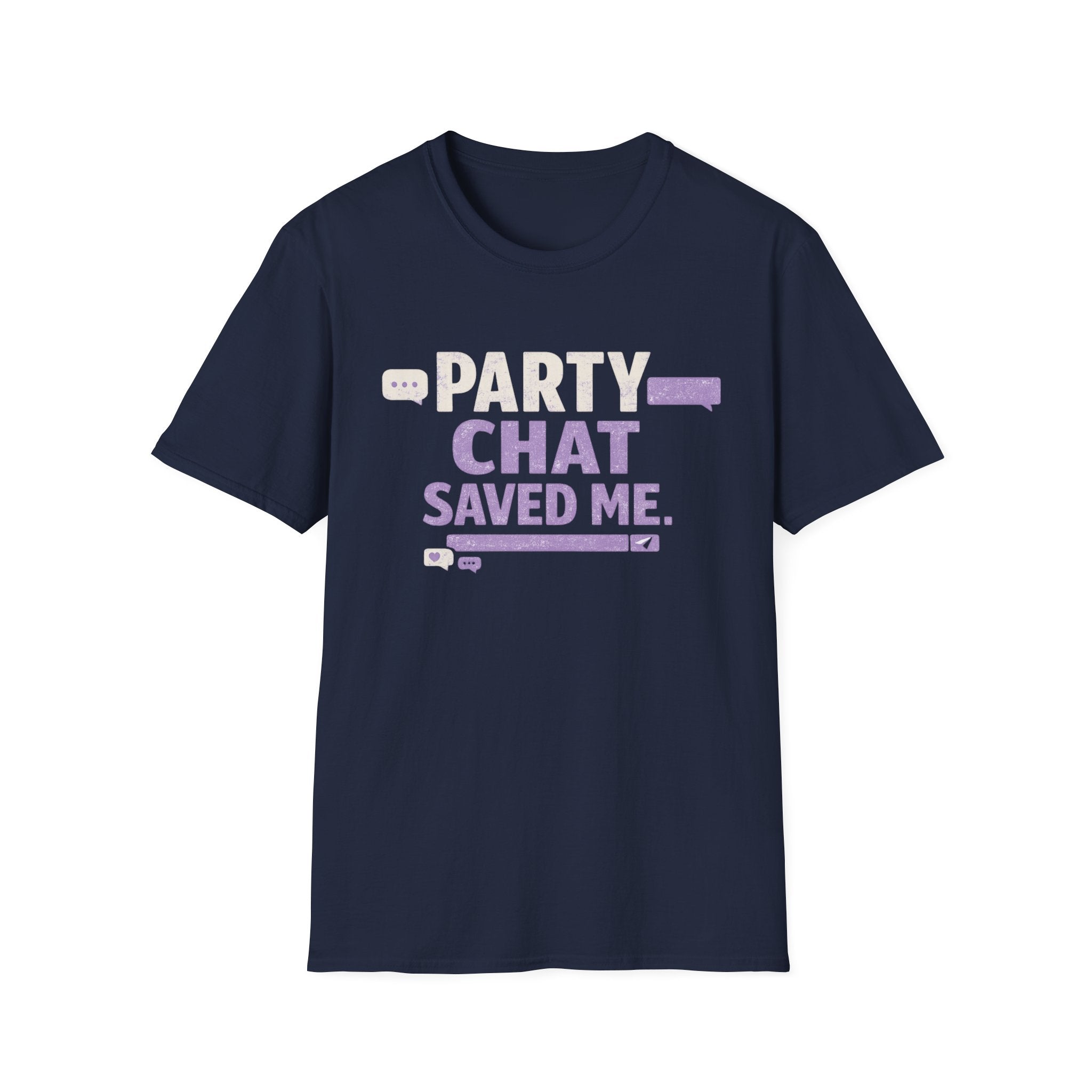 Party Chat Saved Me T-Shirt