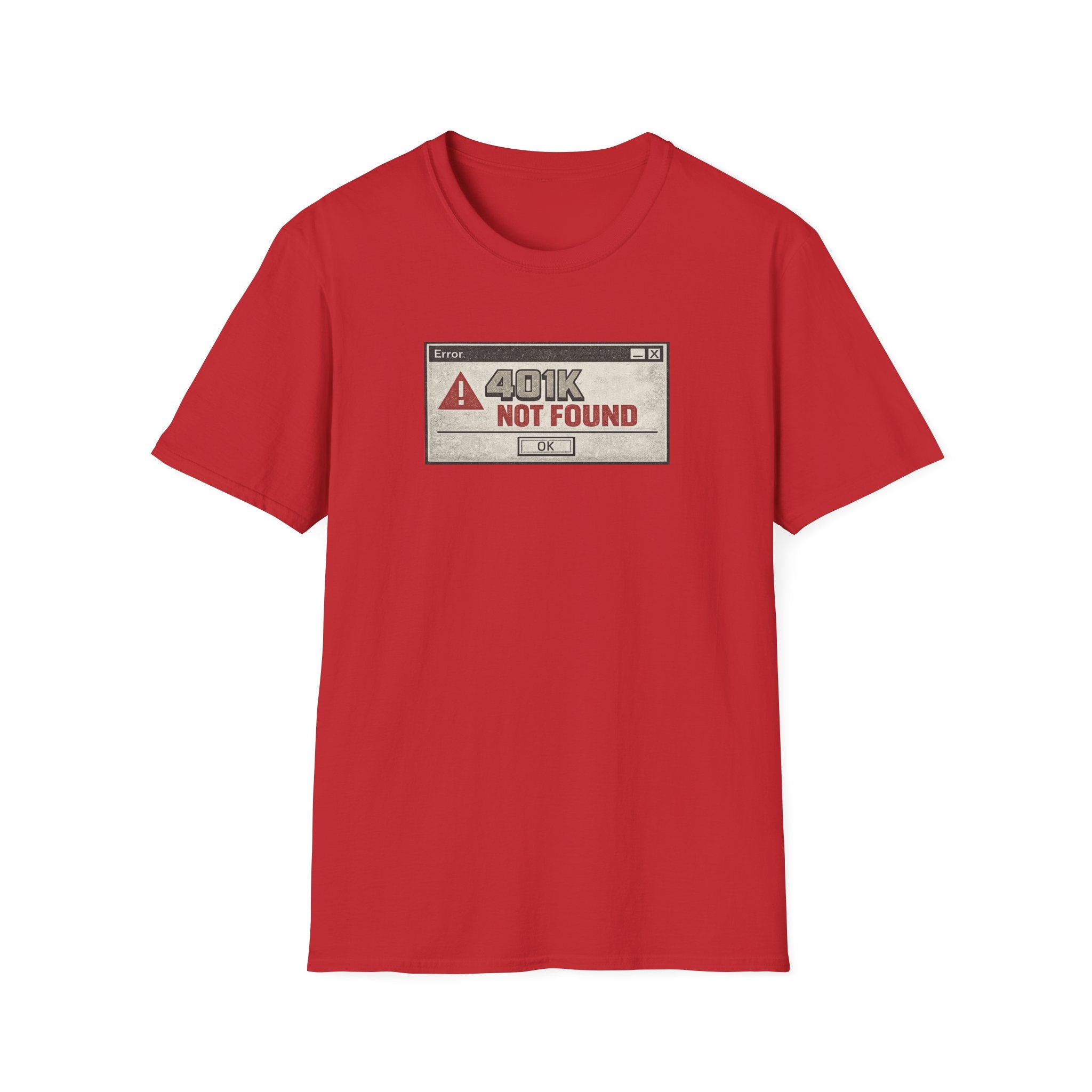 '401K Not Found' Funny Error Graphic T-Shirt