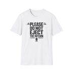 Please Do Not Eject the Intern Funny T-Shirt