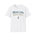 Mana Low Rent High Funny T-Shirt