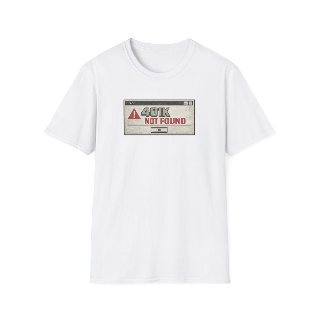 '401K Not Found' Funny Error Graphic T-Shirt