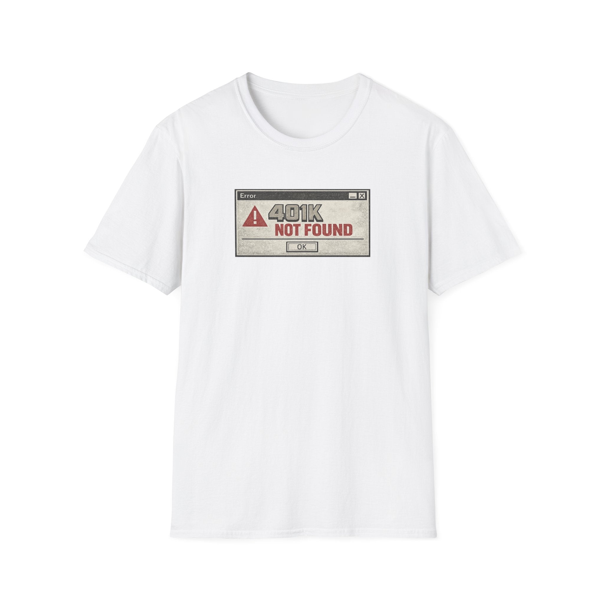 '401K Not Found' Funny Error Graphic T-Shirt