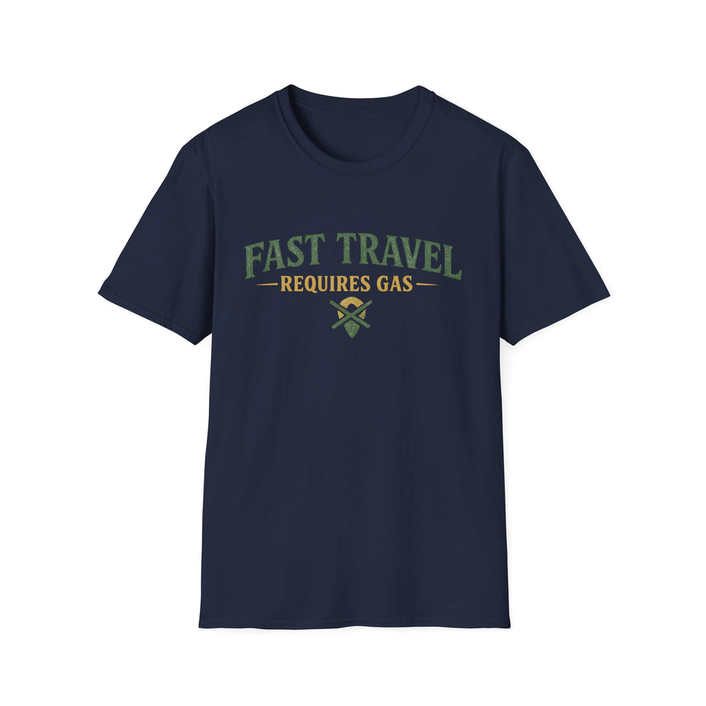 Fast Travel Requires Gas T‑Shirt