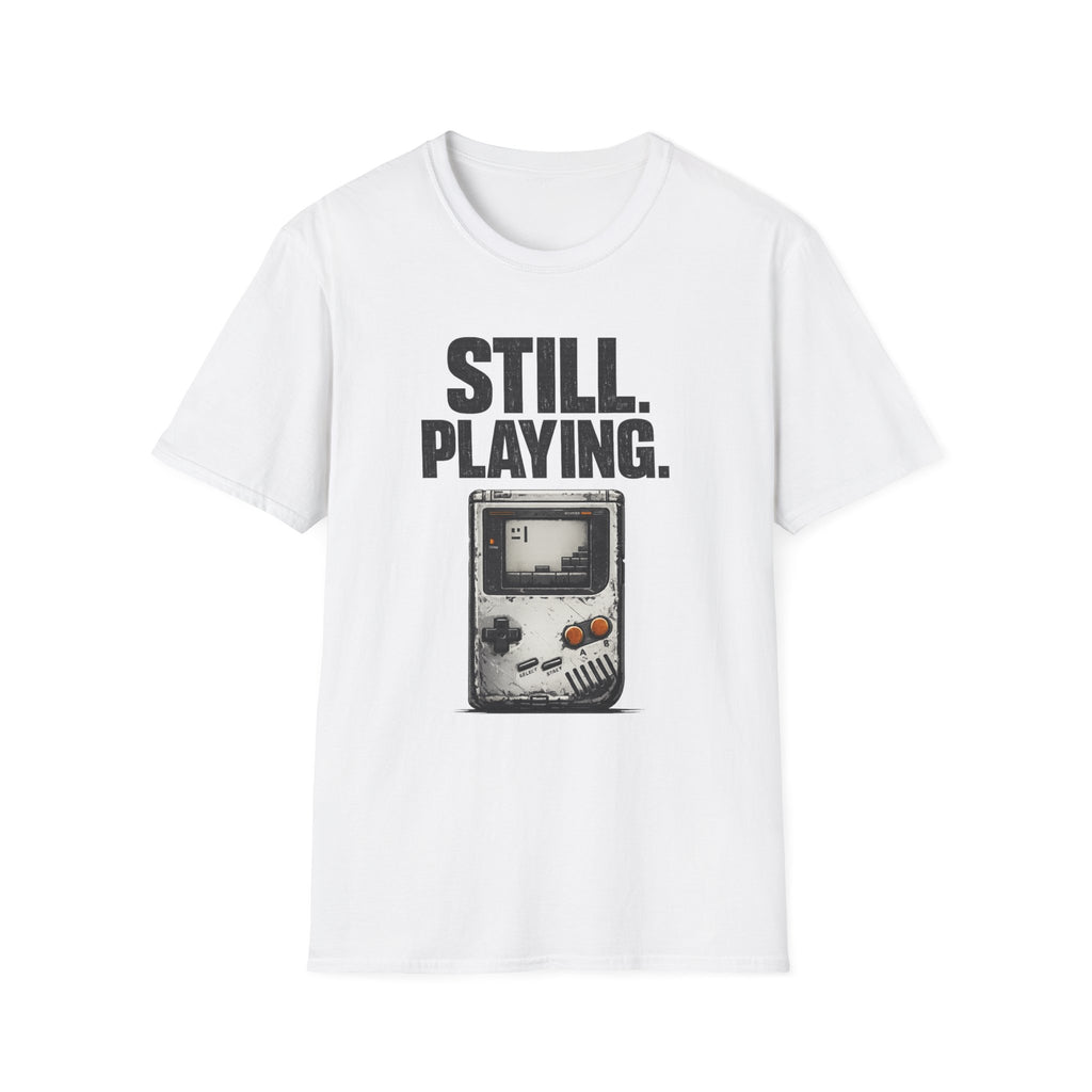 "Still. Playing." T-Shirt - Retro Game System Design, Gamer Nostalgia Tee