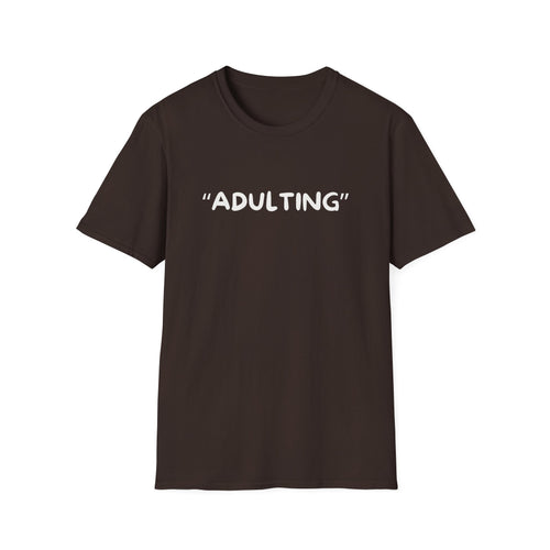 Adulting T-Shirt — Funny "ADULTING" Graphic Tee