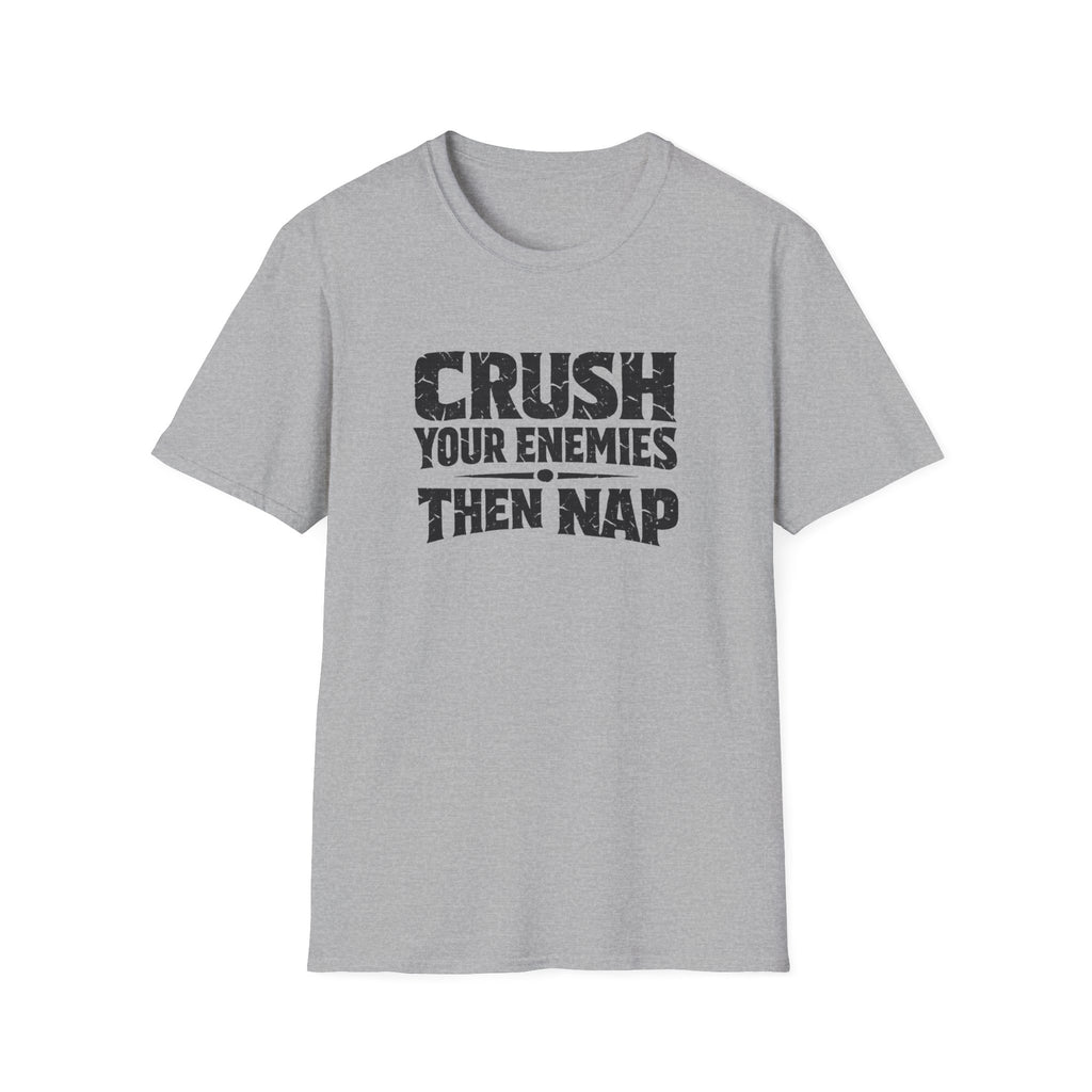 'Crush Your Enemies Then Nap' T-Shirt