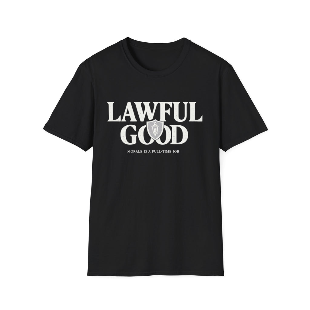 Lawful Good T-Shirt — 'Morale Is A Full-Time Job' RPG D&D Player Tee