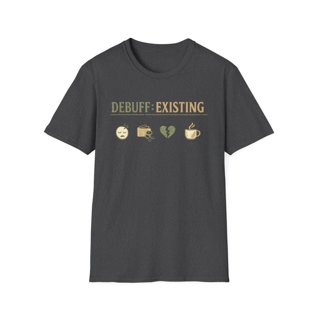 Debuff: Existing Funny Gamer RPG Icon T-Shirt