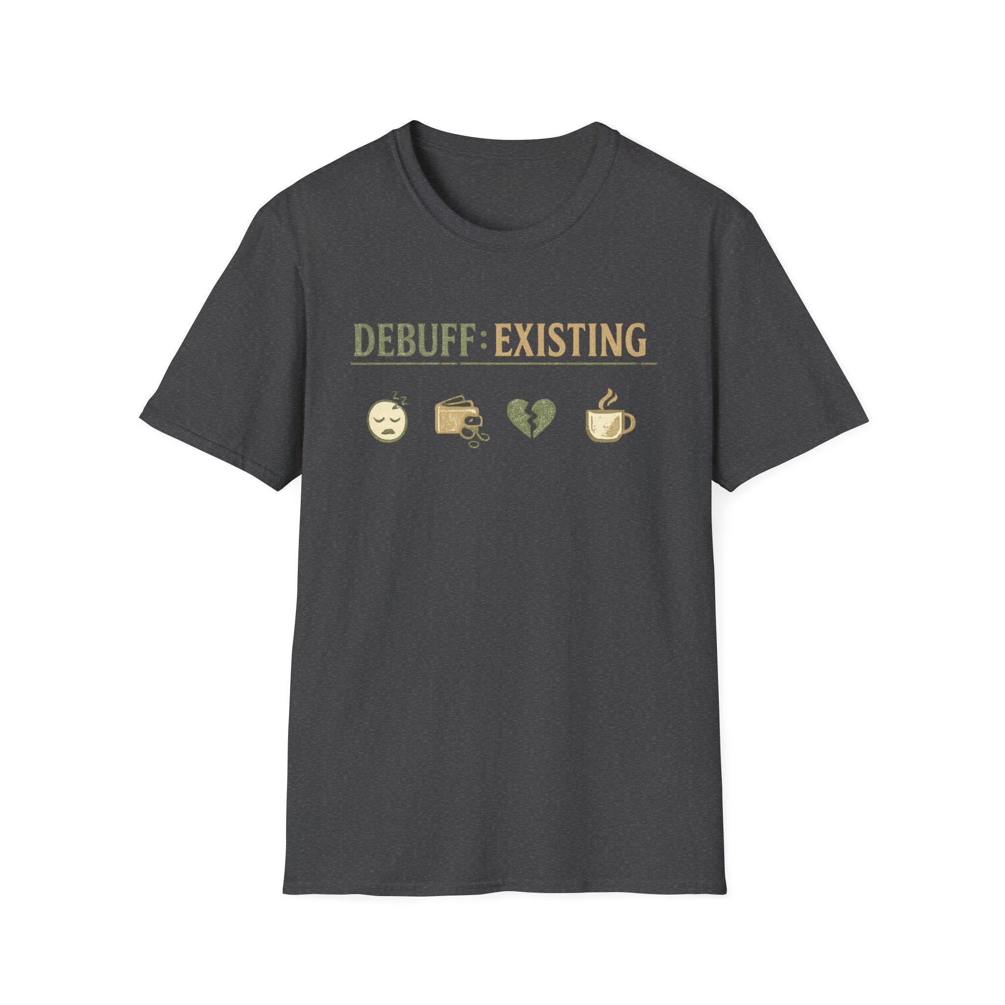 Debuff: Existing Funny Gamer RPG Icon T-Shirt