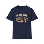 Player Since Version 1.0 T-Shirt — Retro Gamer Tee