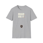 Brain. Use It. T‑Shirt