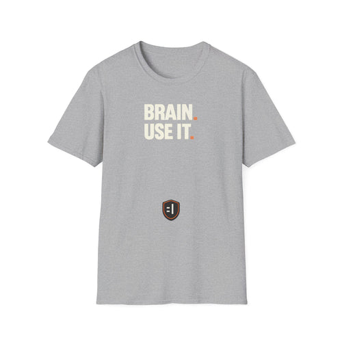 Brain. Use It. T‑Shirt