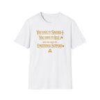 "You Have My Sword, You Have My Axe... And You Have My Emotional Support" T-Shirt -  Fantasy Humor Tee