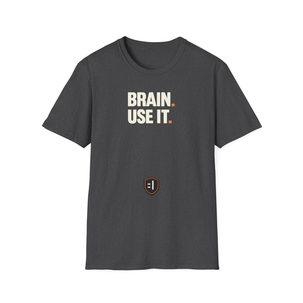 Brain. Use It. T‑Shirt