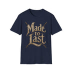 Made to Last T-Shirt