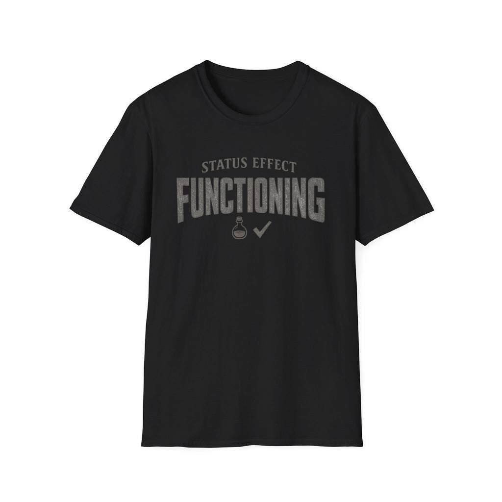 “Status Effect Functioning” Casual Graphic T-Shirt