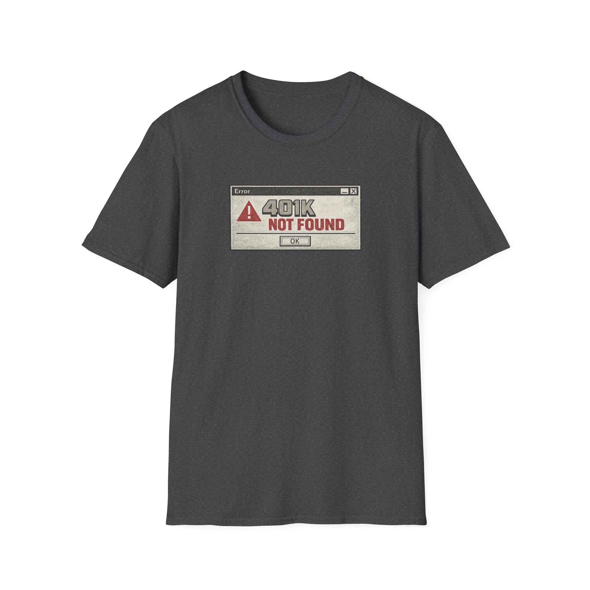 '401K Not Found' Funny Error Graphic T-Shirt