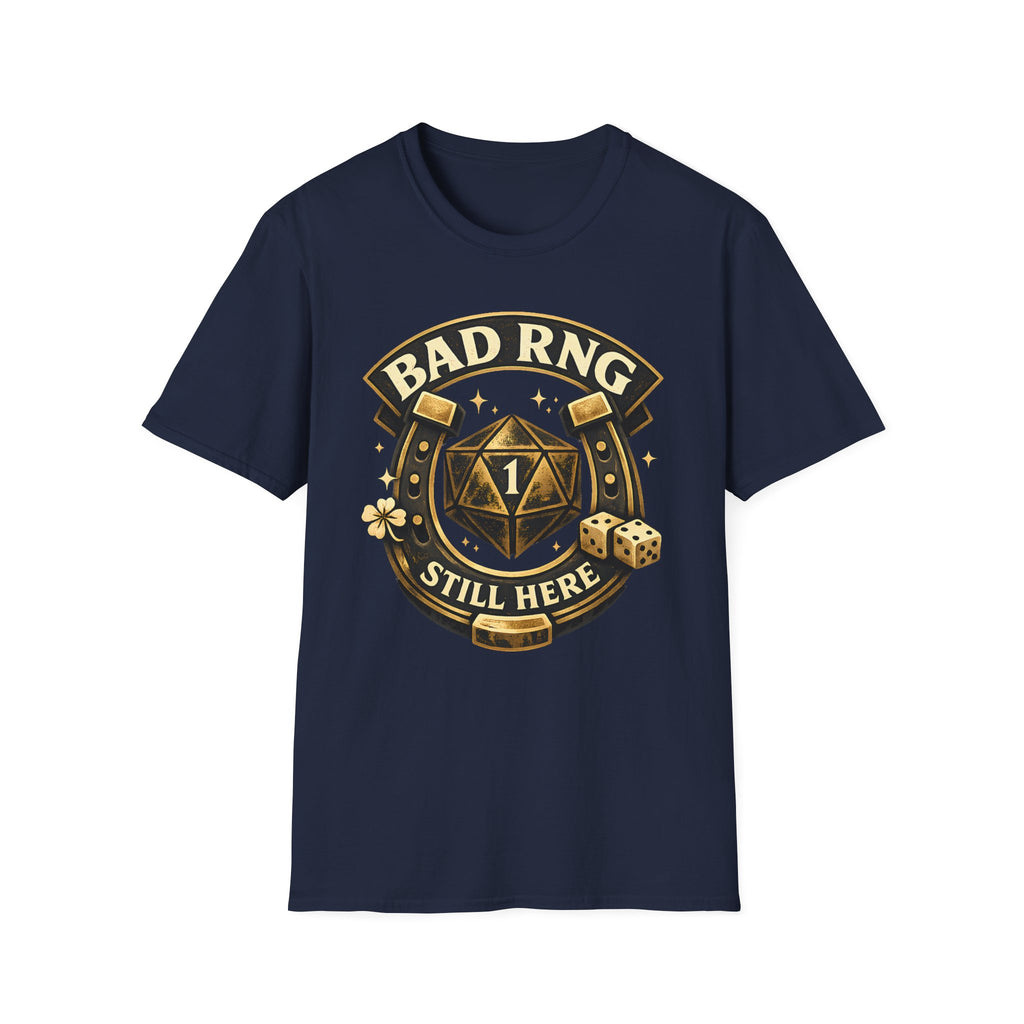 Bad RNG T-Shirt — D20 Critical Fail Gamer Tee (Still Here)