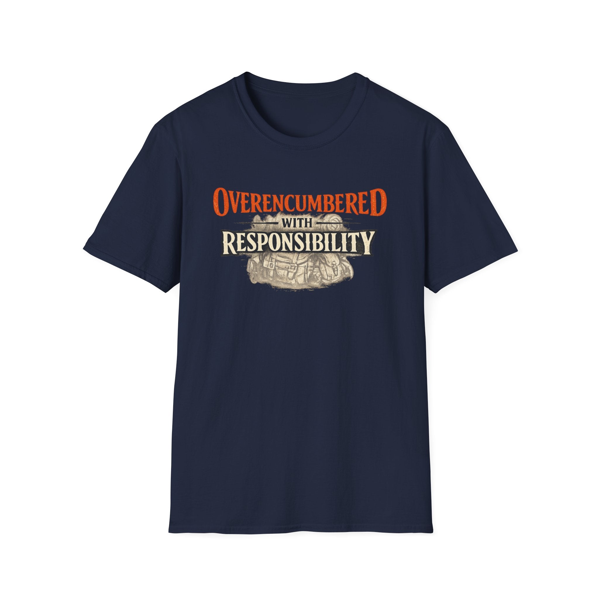 "Overencumbered with Responsibility" Funny RPG Gamer T-Shirt