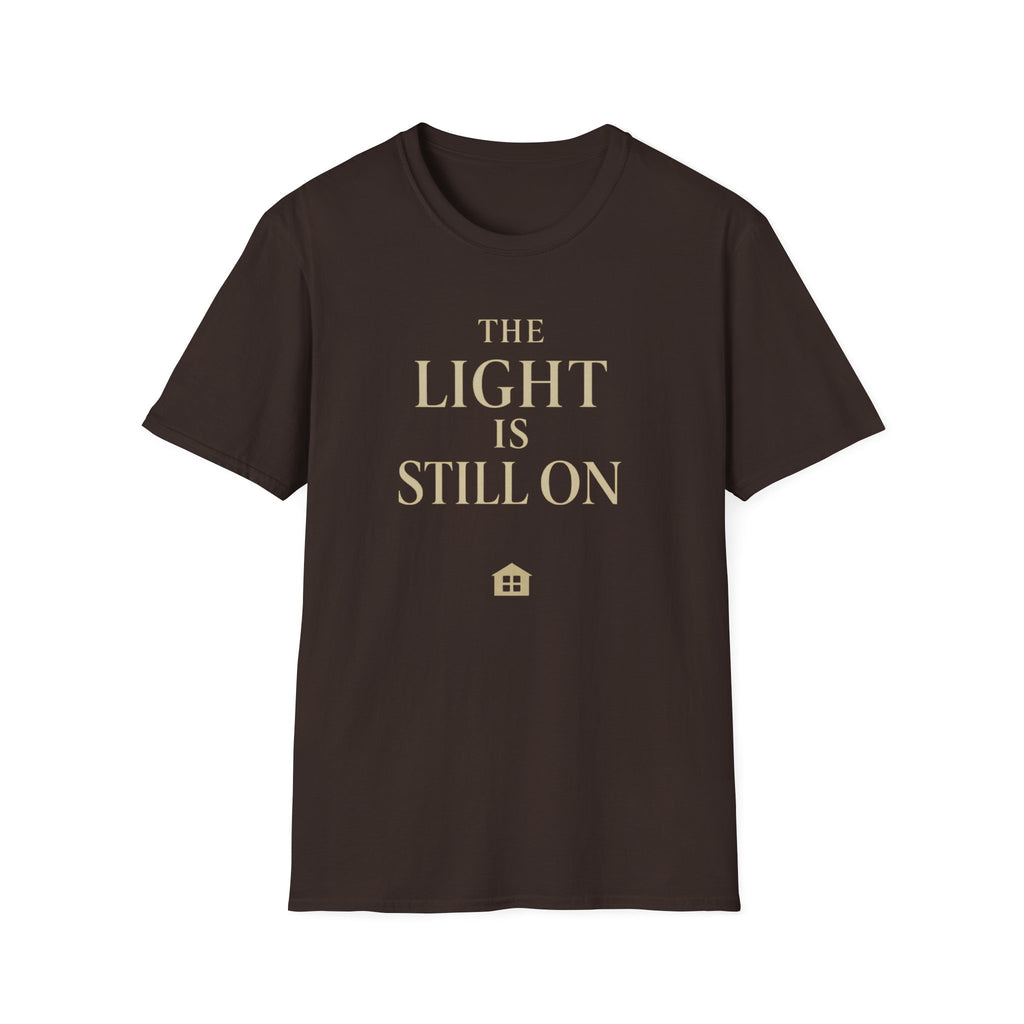 The Light Is Still On T-Shirt