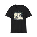 Warp Speed Weekend T-Shirt