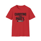 Carrying The Party, Again T-Shirt — Funny Crew Graphic Tee