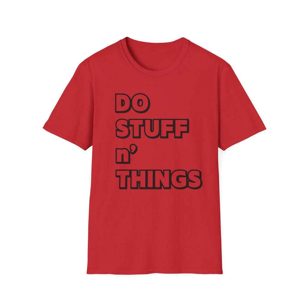 Do Stuff n' Things T-Shirt — Playful Motivational Graphic Tee