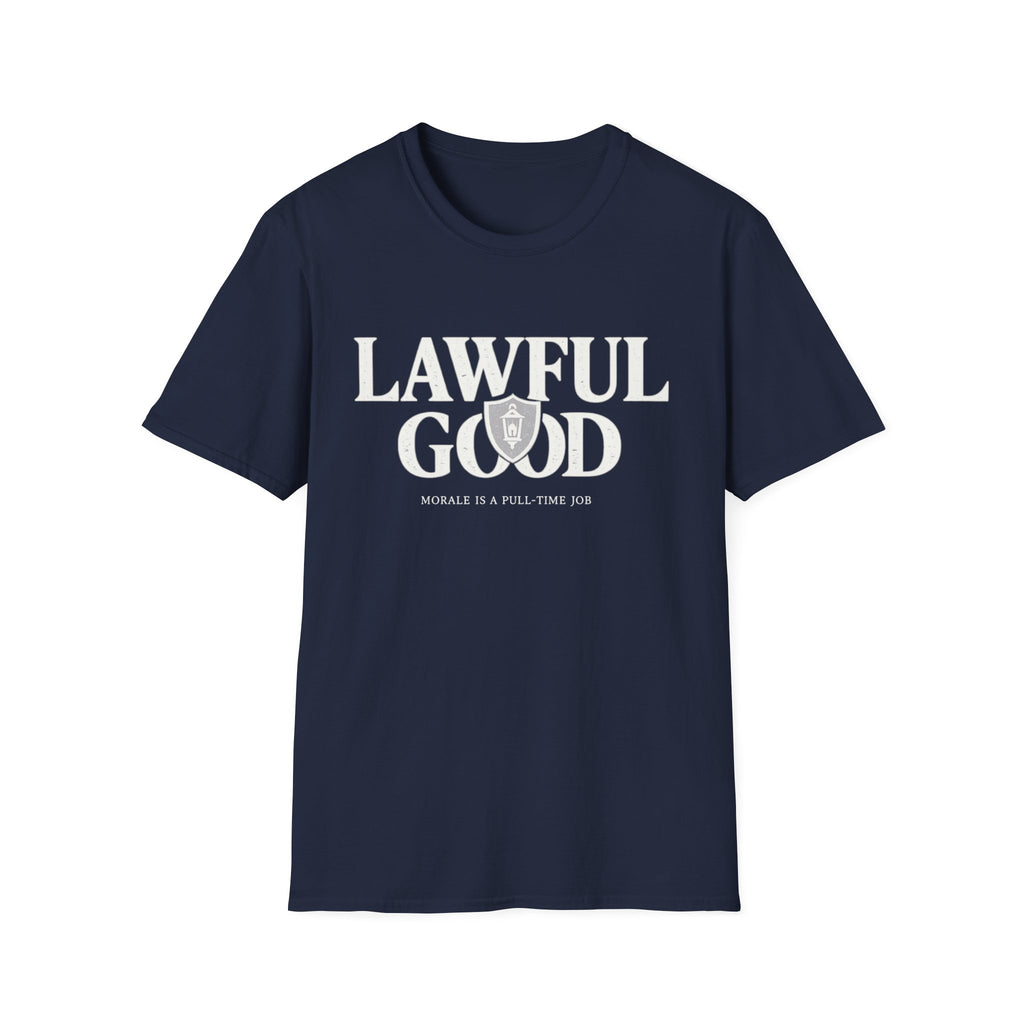Lawful Good T-Shirt — 'Morale Is A Full-Time Job' RPG D&D Player Tee