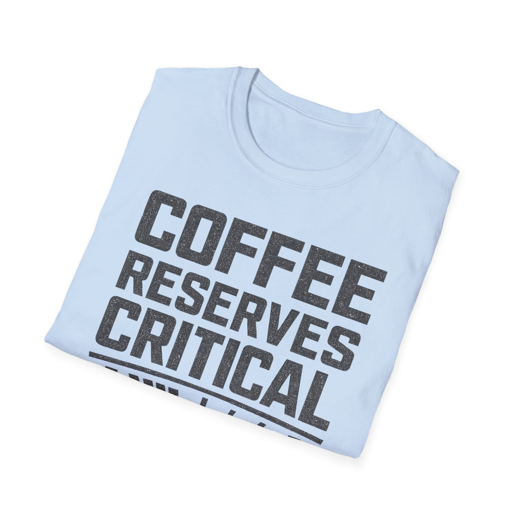 Coffee Reserves Critical Funny T-Shirt