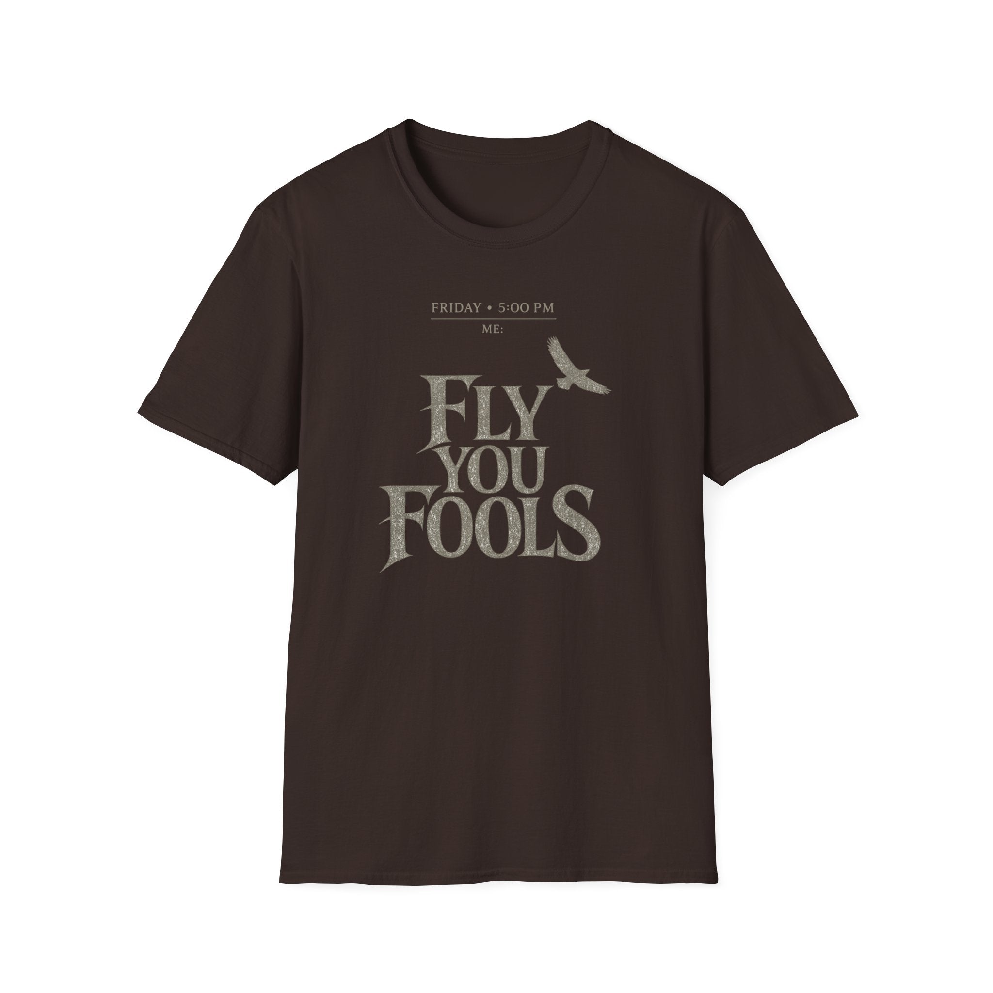 Fly You Fools T-Shirt - "5:00 Friday" Vintage Tolkien Quote Tee with Bird Graphic