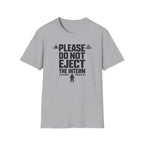 Please Do Not Eject the Intern Funny T-Shirt