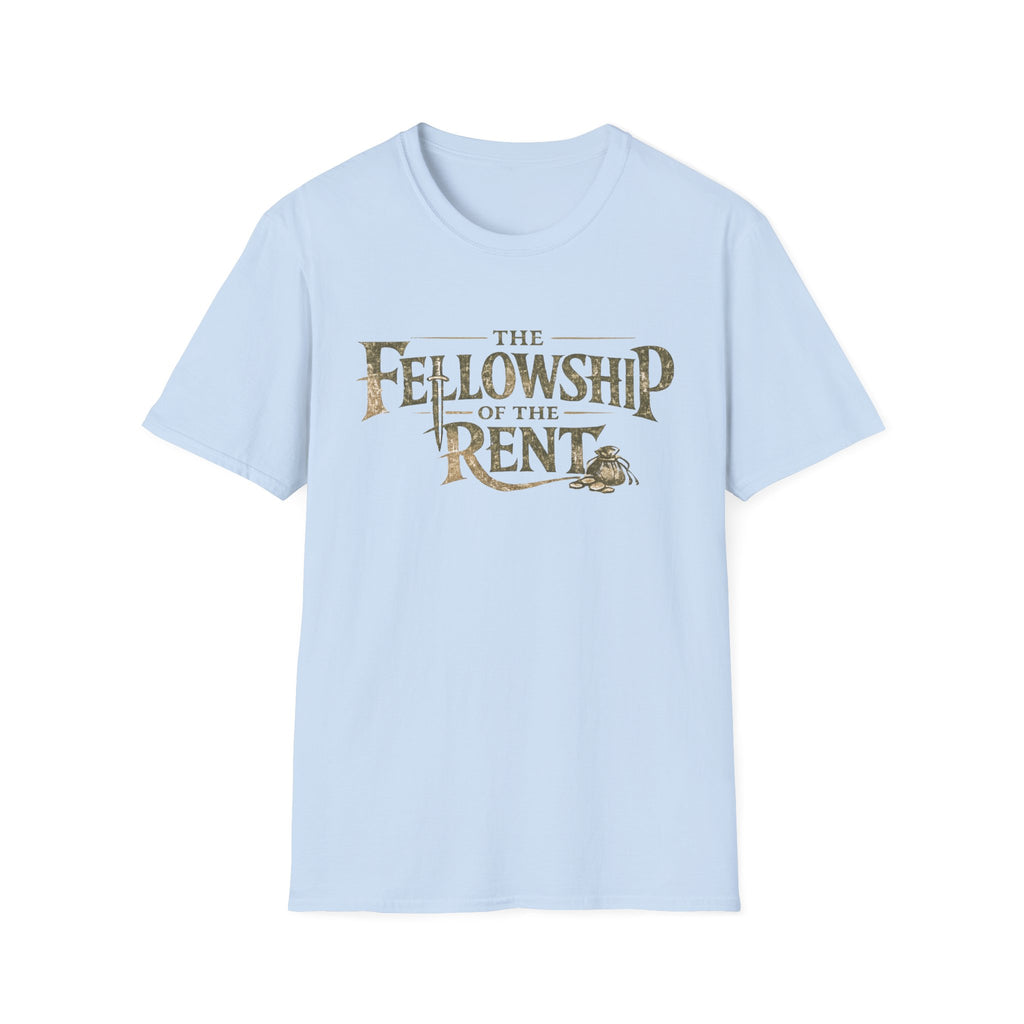 The Fellowship of the Rent Funny T-Shirt