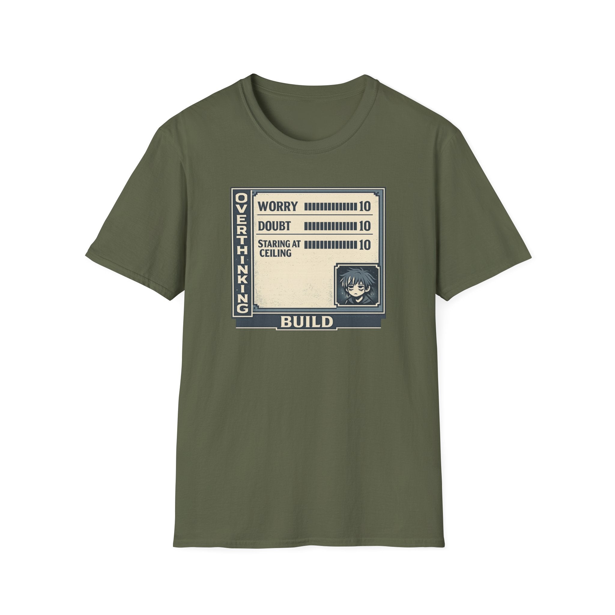 Overthinking Build Stat Screen T-Shirt - "Worry 10 / Doubt 10 / Staring at Ceiling 10"