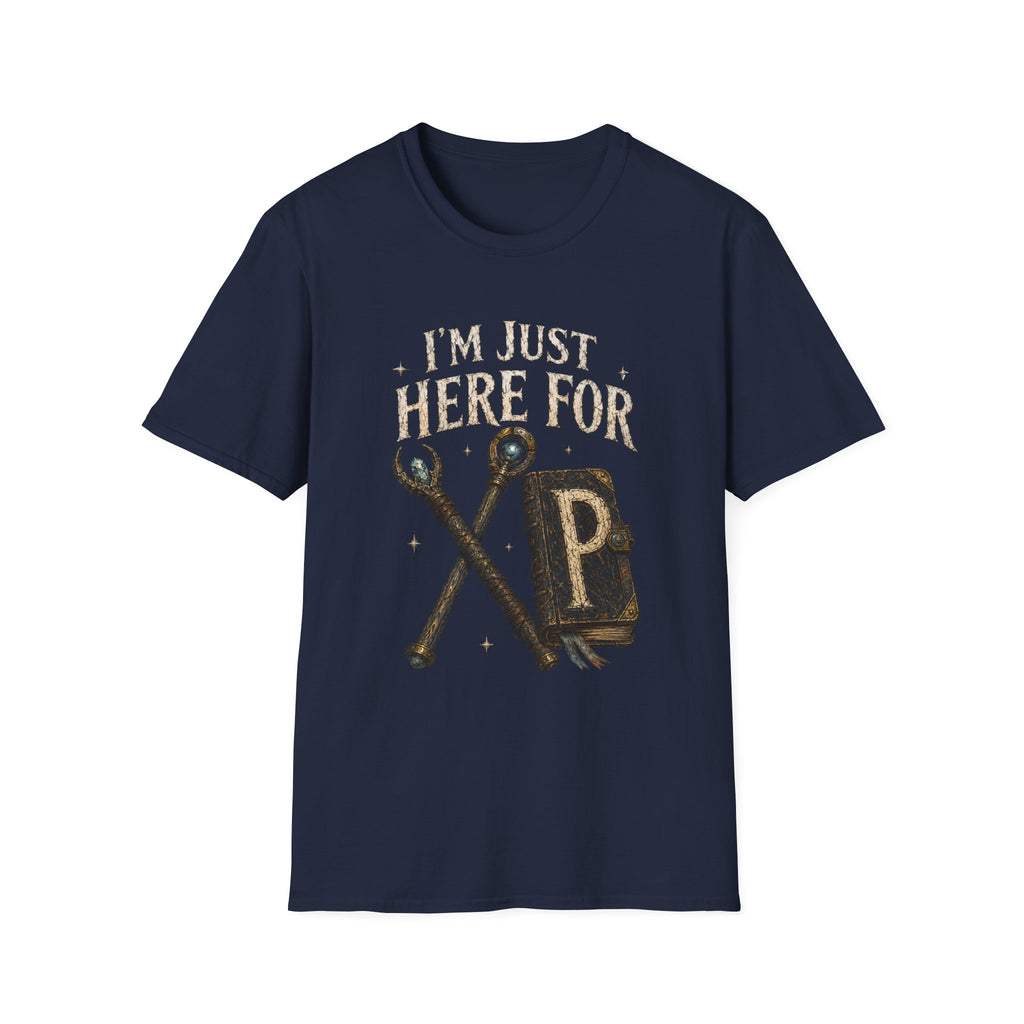 I'm Just Here For XP T-Shirt