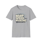 Warp Speed Weekend T-Shirt