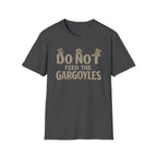 Do Not Feed the Gargoyles T-Shirt — Funny Gothic Humor Tee