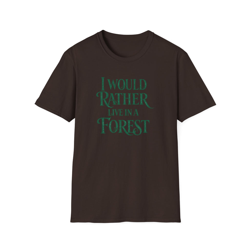 "I Would Rather Live in a Forest" Nature T-Shirt