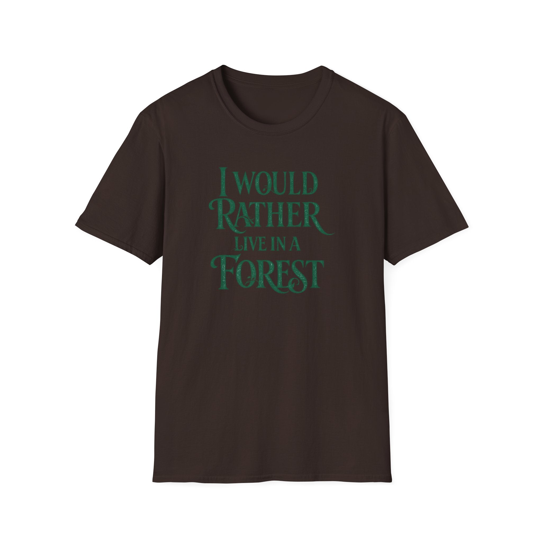 "I Would Rather Live in a Forest" Nature T-Shirt
