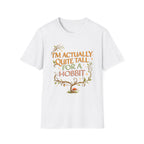"I’m Actually Quite Tall for a Hobbit" Fantasy Graphic T-Shirt - Hobbit Quote Tee