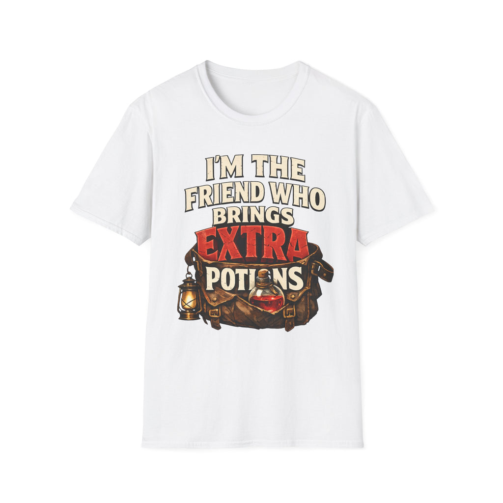 I'm the Friend Who Brings Extra Potions T-Shirt