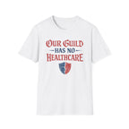"Our Guild Has No Healthcare" Vintage Distressed Gaming T-Shirt
