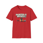 Painted It Myself T-Shirt — Funny DIY Painter Tee