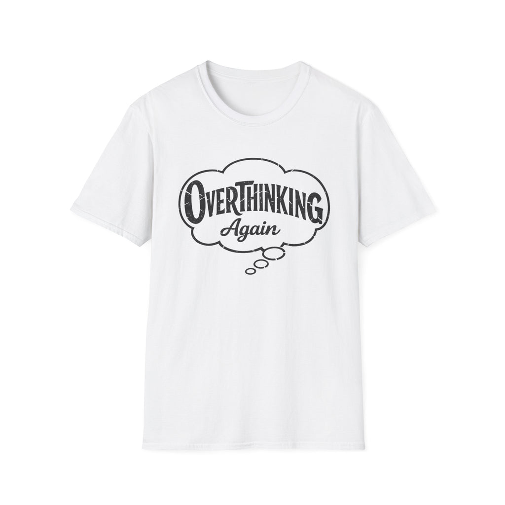Overthinking Again T-Shirt