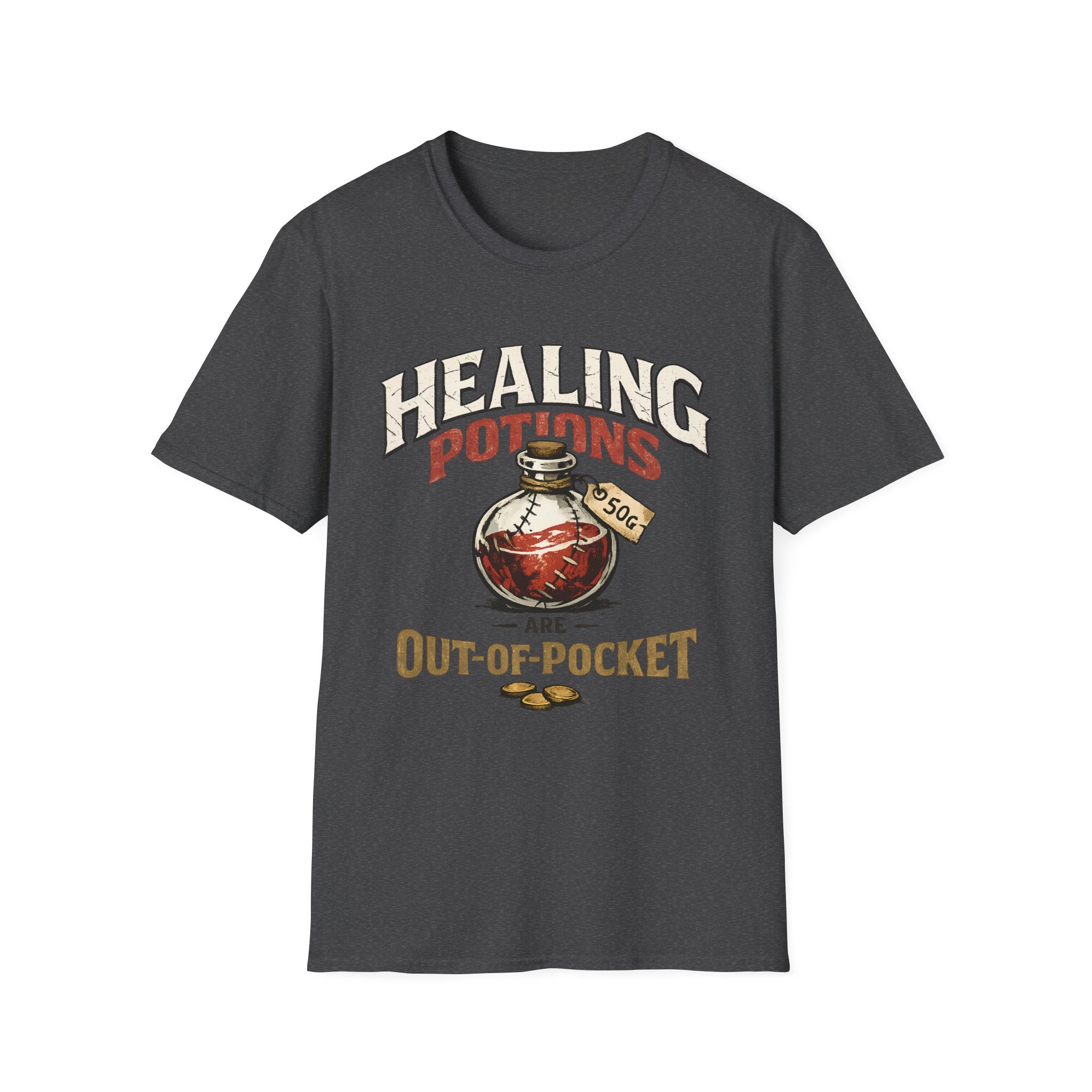Healing Potions Are Out-Of-Pocket T‑Shirt