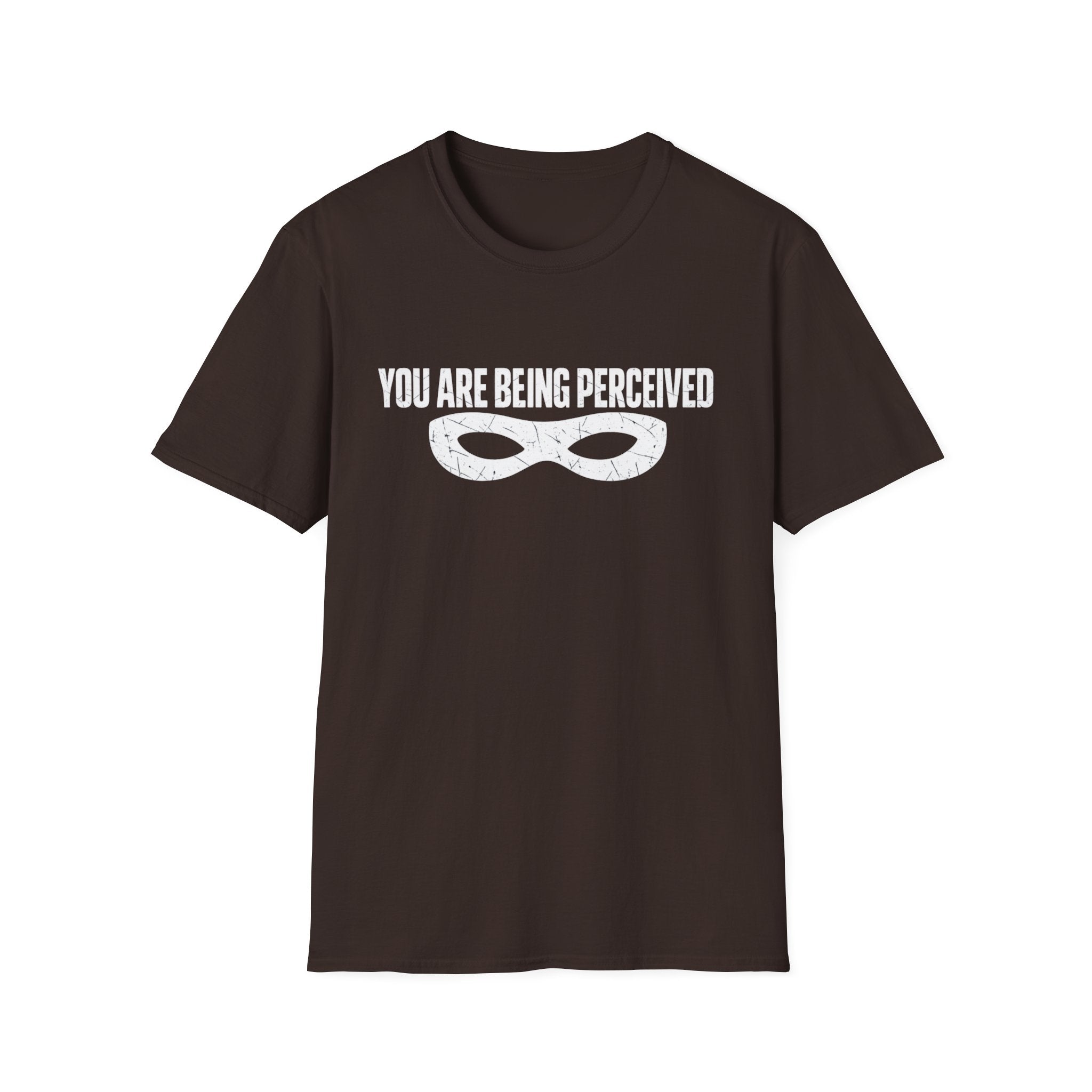 You Are Being Perceived Mask T‑Shirt