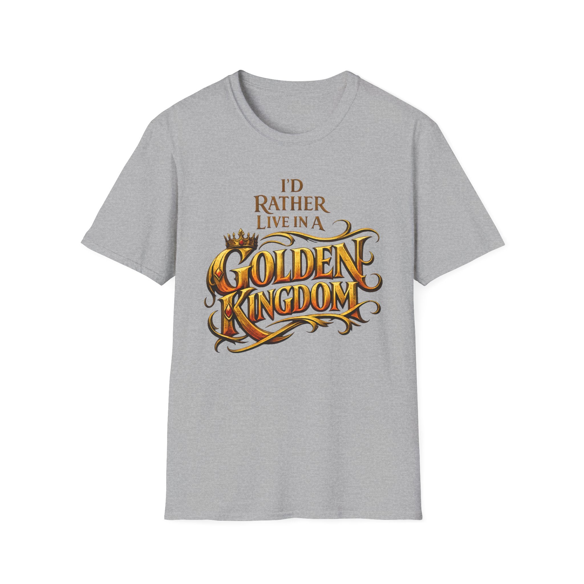 I'd Rather Live in a Golden Kingdom T-Shirt - Vintage Fantasy Crown Tee