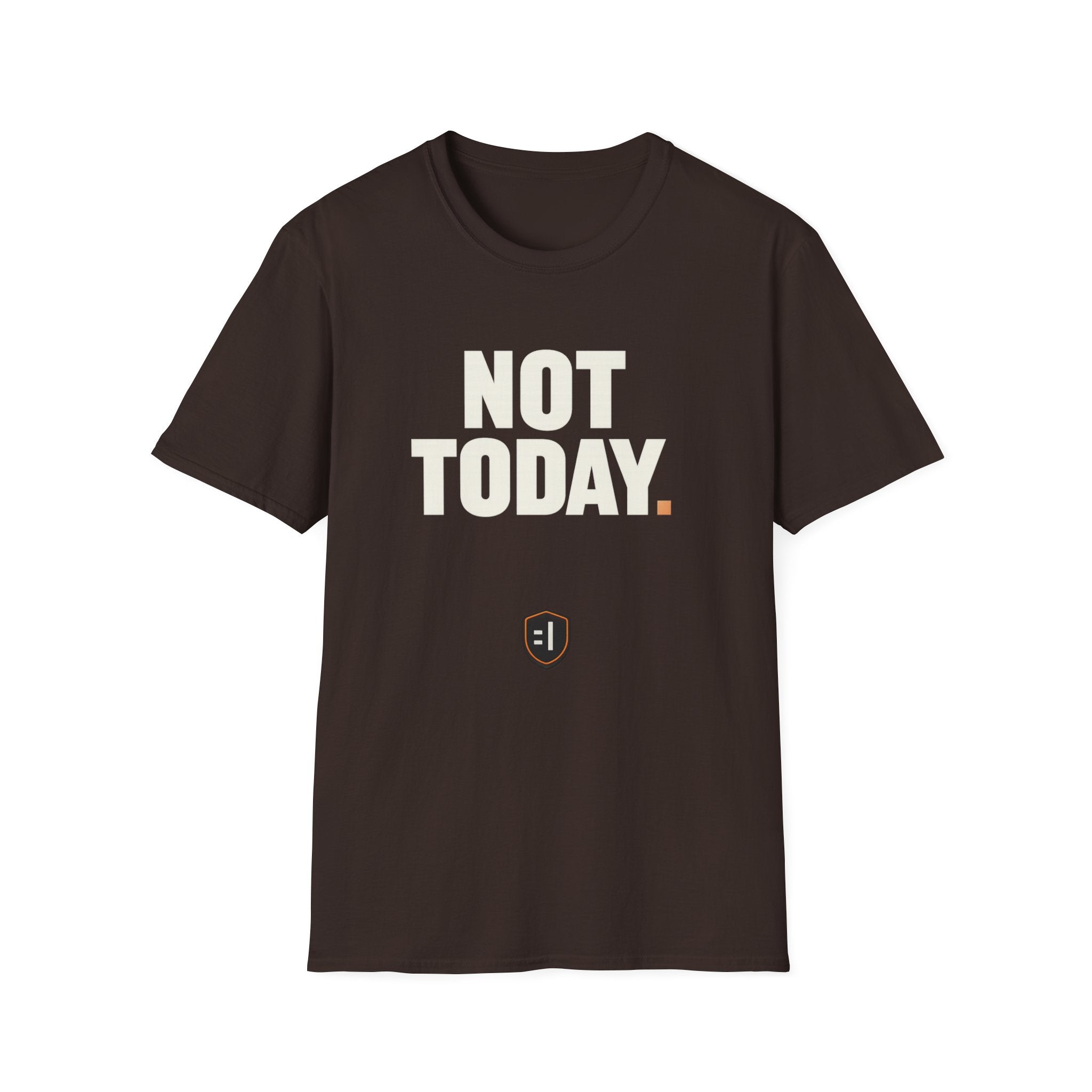 Not Today T-Shirt