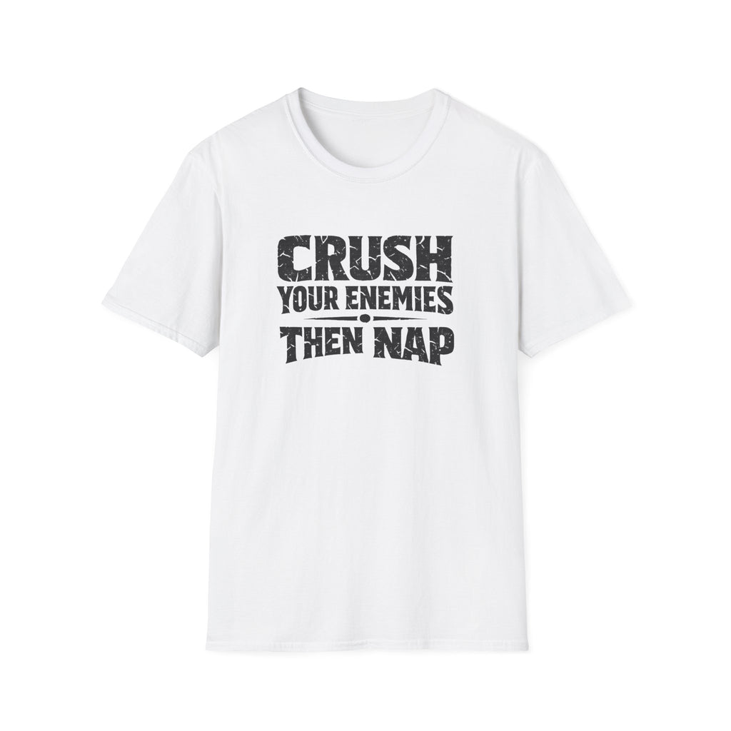 'Crush Your Enemies Then Nap' T-Shirt