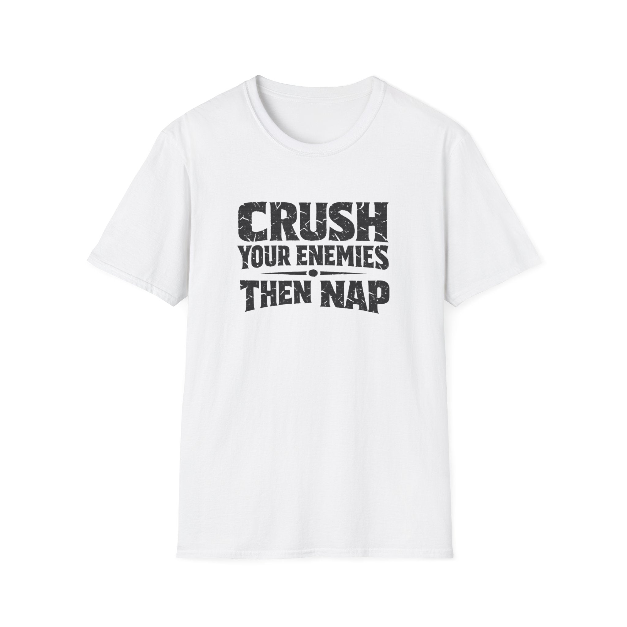 'Crush Your Enemies Then Nap' T-Shirt